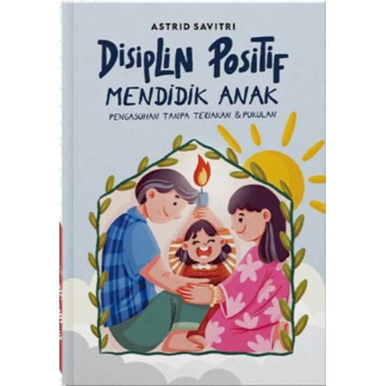 buku keluarga.  DISIPLIN POSITIF MENDIDIK ANAK