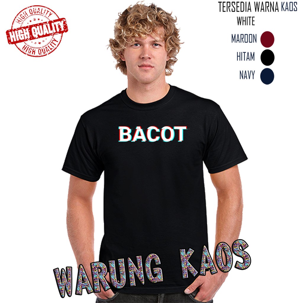 Baju Kaos t shirt KATA KATA UNIK LUCU BACOT keren pria ...