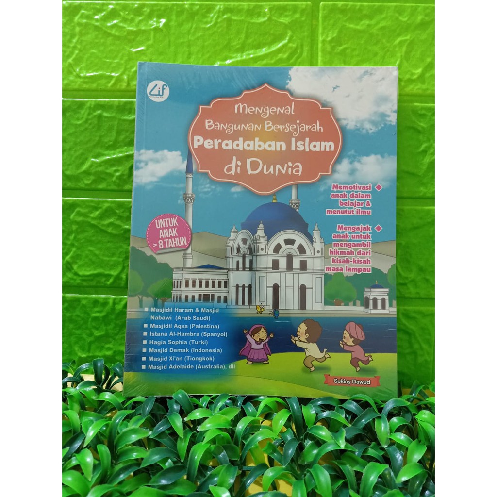BUKU ANAK MENGENAL BANGUNAN BERSEJARAH PERADABAN ISLAM DI DUNIA