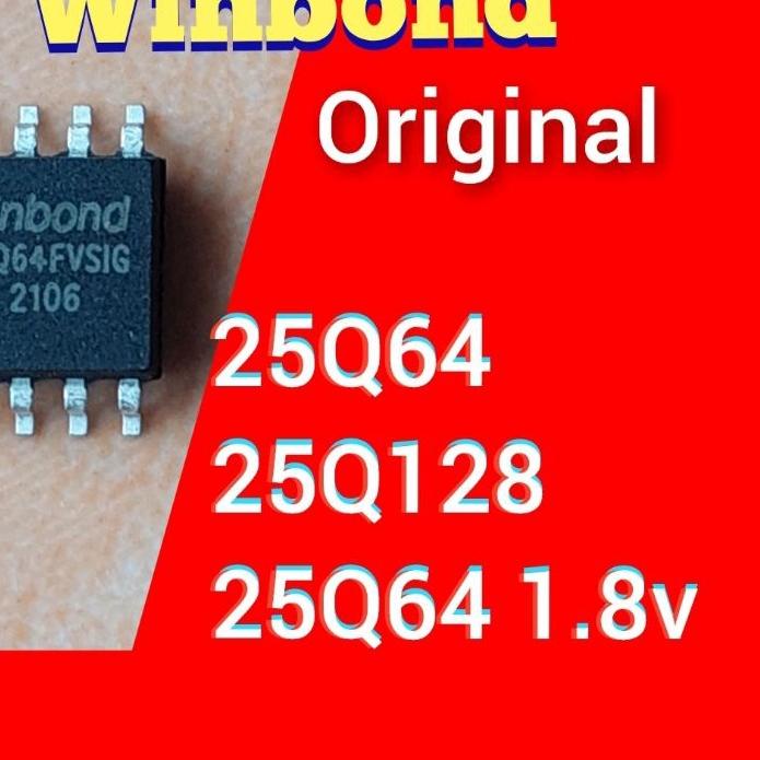 ❤[Layak Dibeli]❤ORIGINAL WINBOND 25Q64 25Q128 25Q64 1.8 V 8 16 MB 25q64fvsig 25q128fvsig 25q64fwsig 