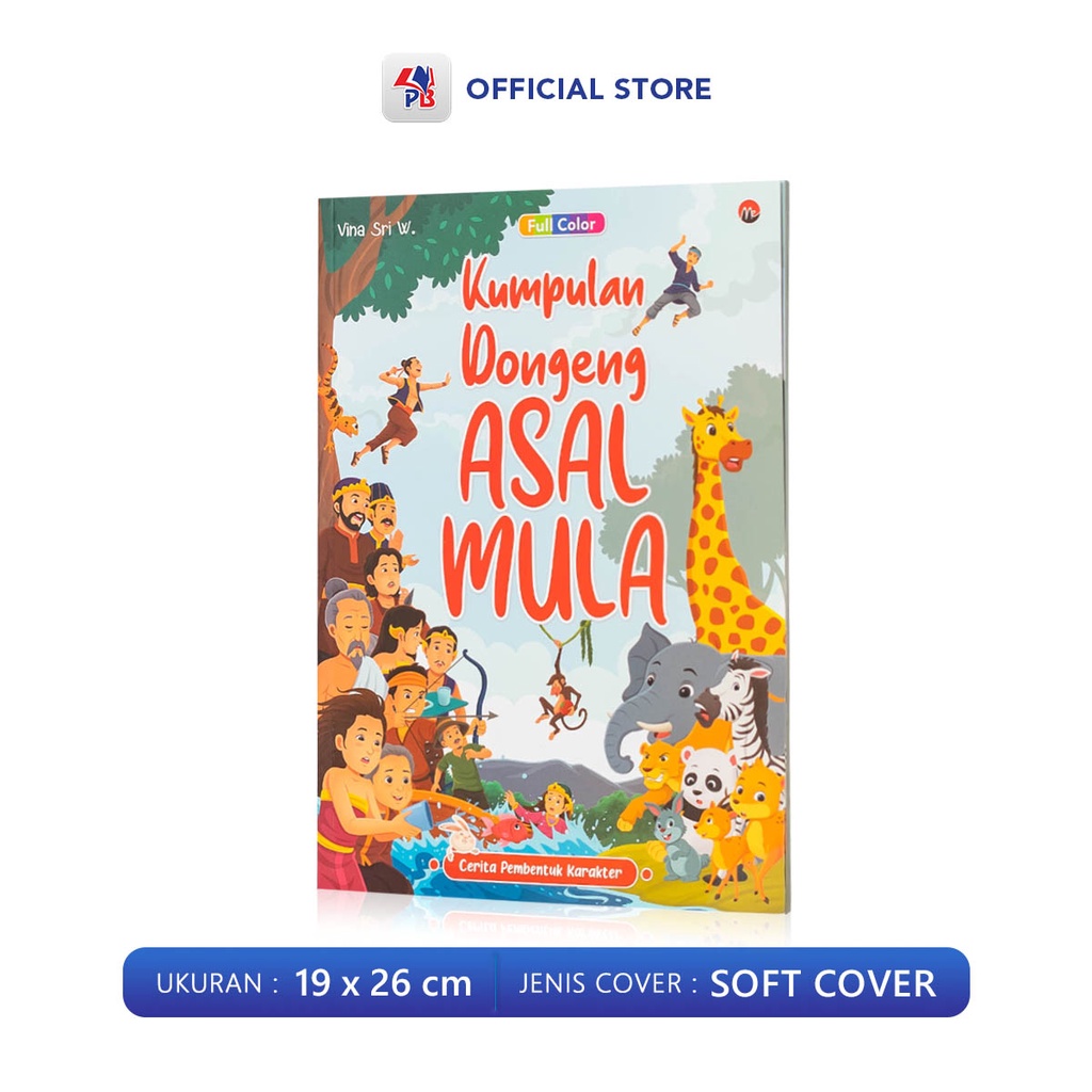 Buku Cerita Anak Bergambar Buku Dongeng Anak Bergambar Cerita Kumpulan Asal Mula dan Binatang Khas Indonesia Full Colour-1