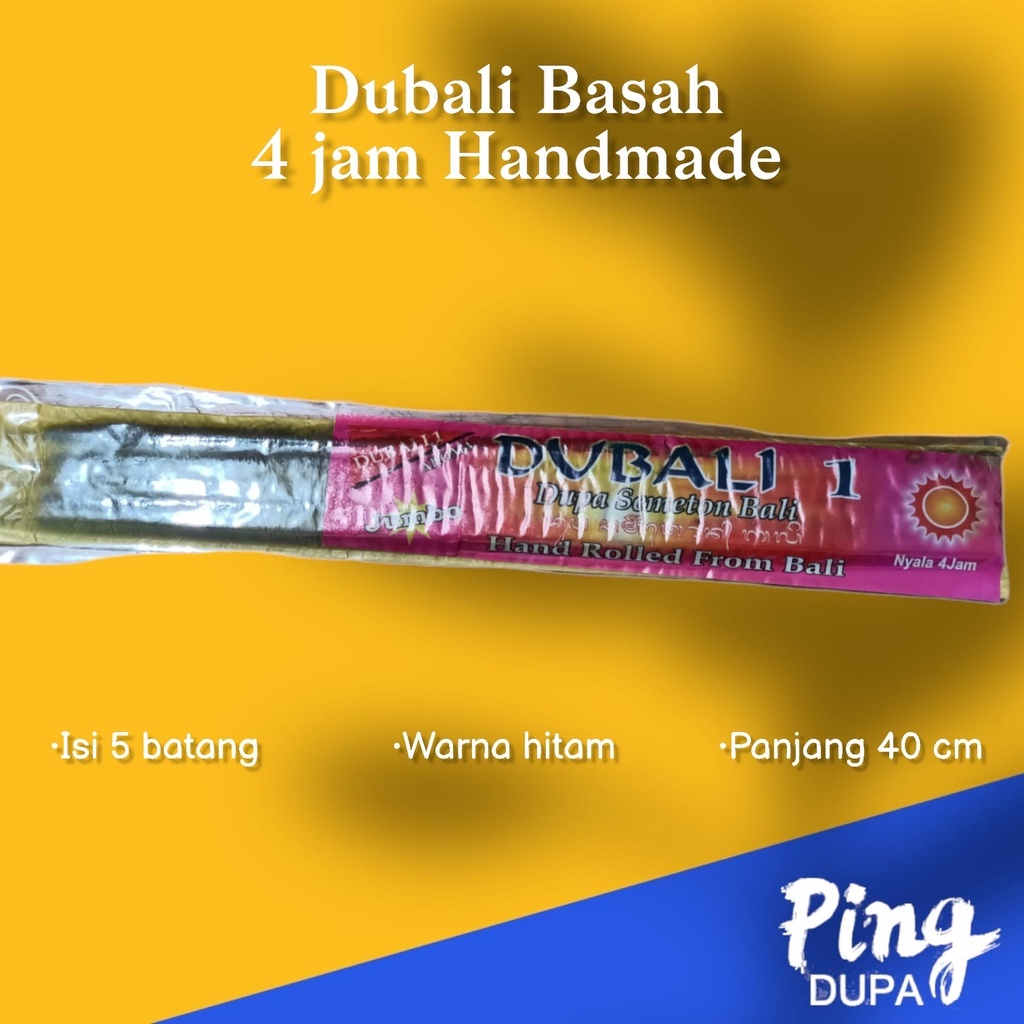 Dupa Dubali Basah Durasi 4 Jam Handmade Dari Bali