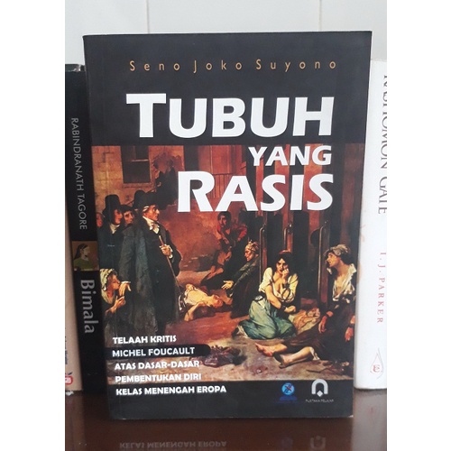 Tubuh yang Rasis: Telaah Kritis Michel Foucault atas Dasar-dasar Pembentukan Diri Kelas Menengah Ero