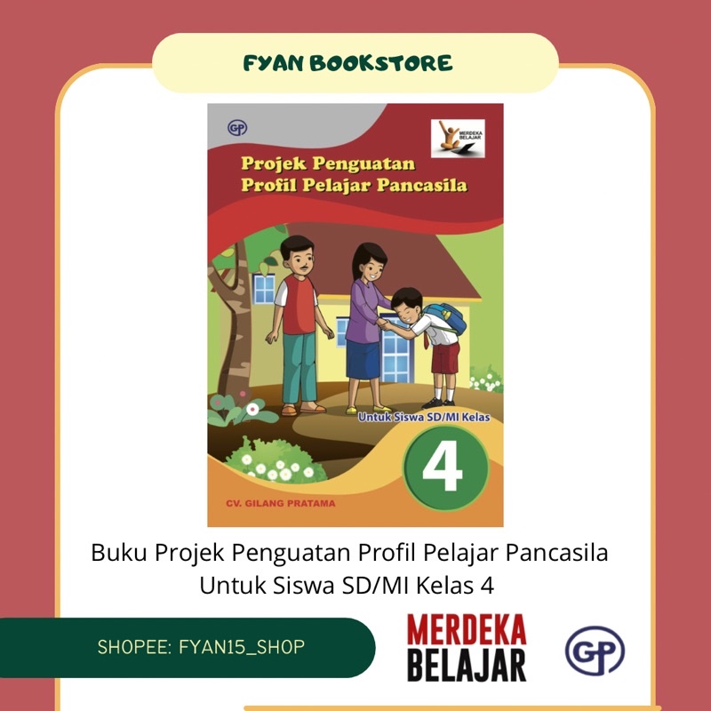 Fyan Book Store: Buku Projek Penguatan Profil Pelajar Pancasila untuk Siswa SD/MI Kelas 4, Buku Proj
