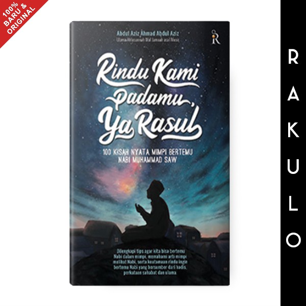 Buku Rindu Kami Padamu Ya Rasul - Abdul Aziz Ahmad Abdul Aziz