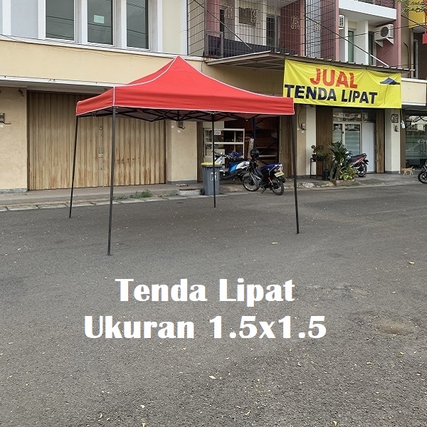 Tenda Lipat Ukuran 1.5x1.5 Dengan Ketebalan Besi 0.6 MM / Tenda Matic / Folding Tent