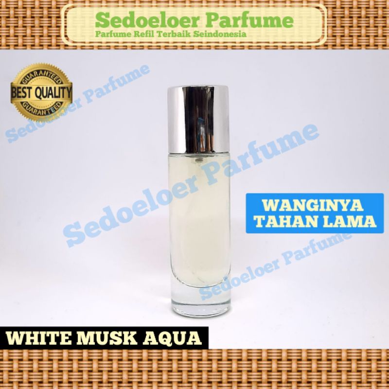 PARFUM REFIL WHITE MUSK AQUA / Parfume White Musk Aqua Refill / Perfum reffil white musk aqua / perf
