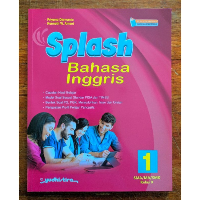 

BUKU Pembelajaran & Latihan Soal Asesmen Harian SPLASH Bahasa Inggris Kelas 1/X SMA/MA/SMK Kurikulum Merdeka/ K-22 Yudhistira