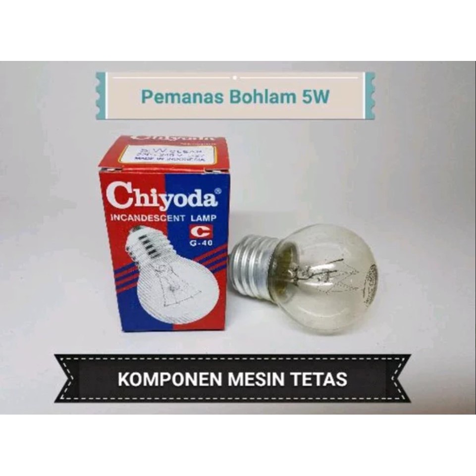 Pemanas Bohlam 5 Watt merk Chiyoda untuk Mesin Tetas Telur