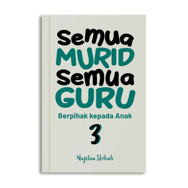

Terlaris ✨ - Semua Murid Semua Guru berpihak kepada anak 3 - Najeela Shihab3.1.23