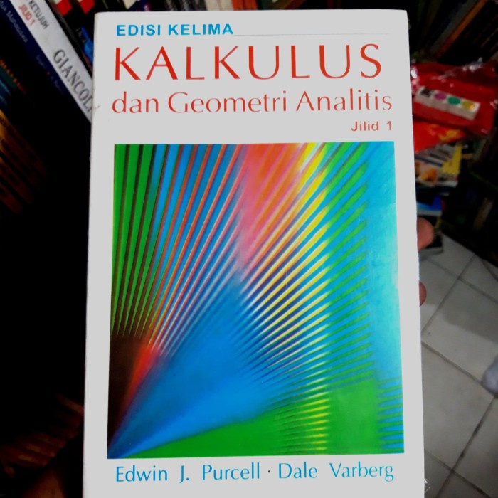 Kalkulus Dan Geometri Analitis edisi.5 jilid.1 Edwin J Purcell