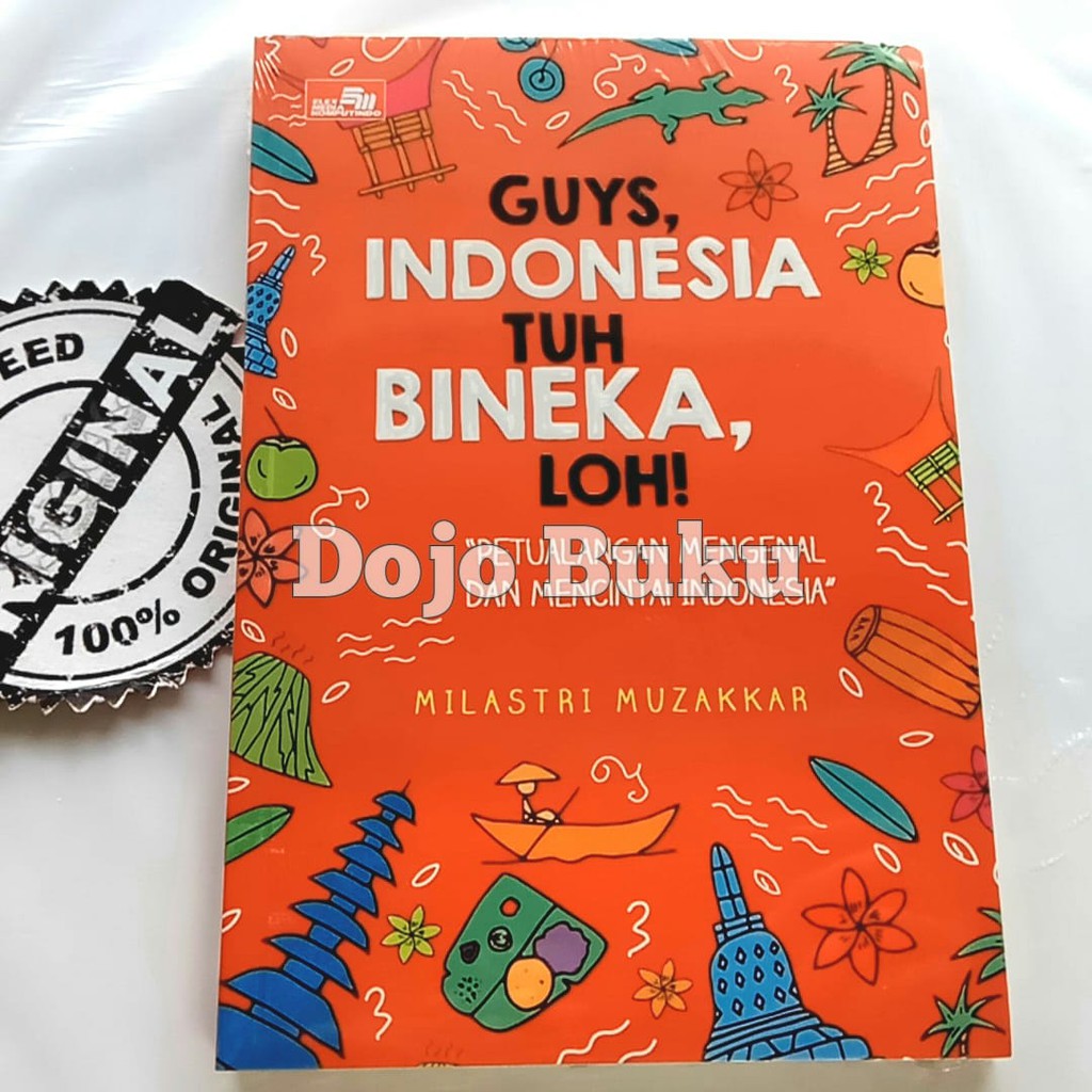 Guys, Indonesia Tuh Bineka, Loh! By Milastri Muzakkar