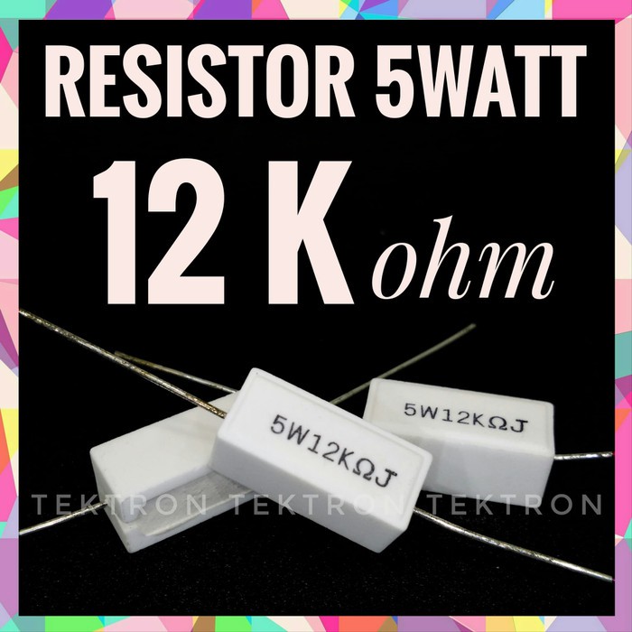 Resistor 5Watt 12Kohm, 12K 5W