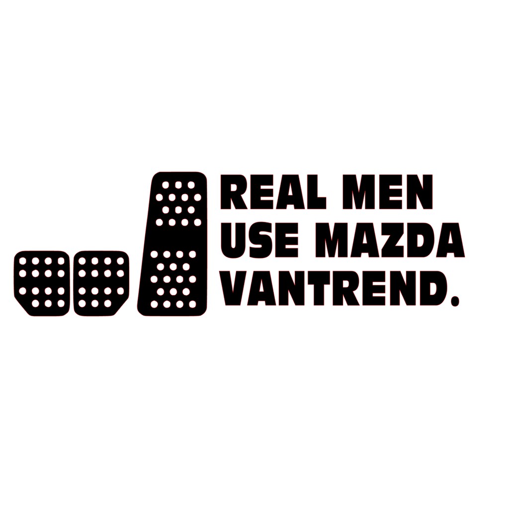 Stiker Mobil Real Men use Mazda Vantrend Pedal Car Sticker Decal Viny