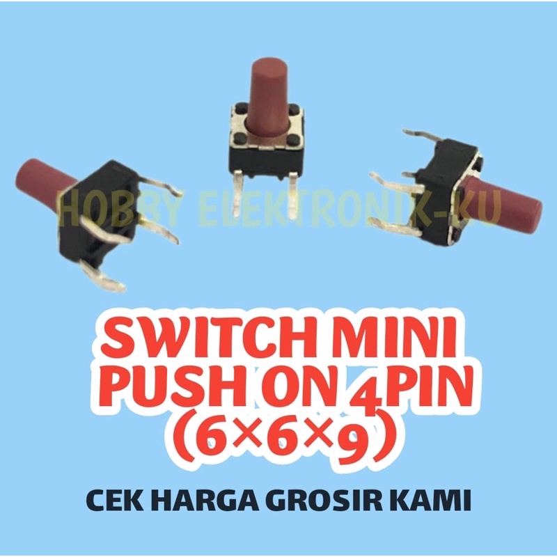 SWITCH MINI PUSH ON 4PIN 6x6x9