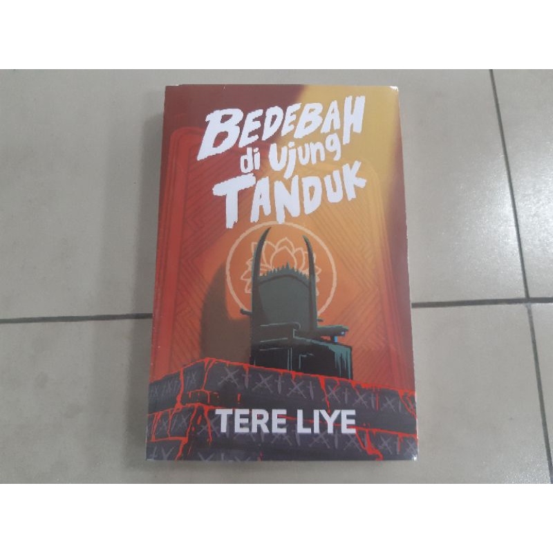 Novel Bedebah di Ujung Tanduk - Tere Liye