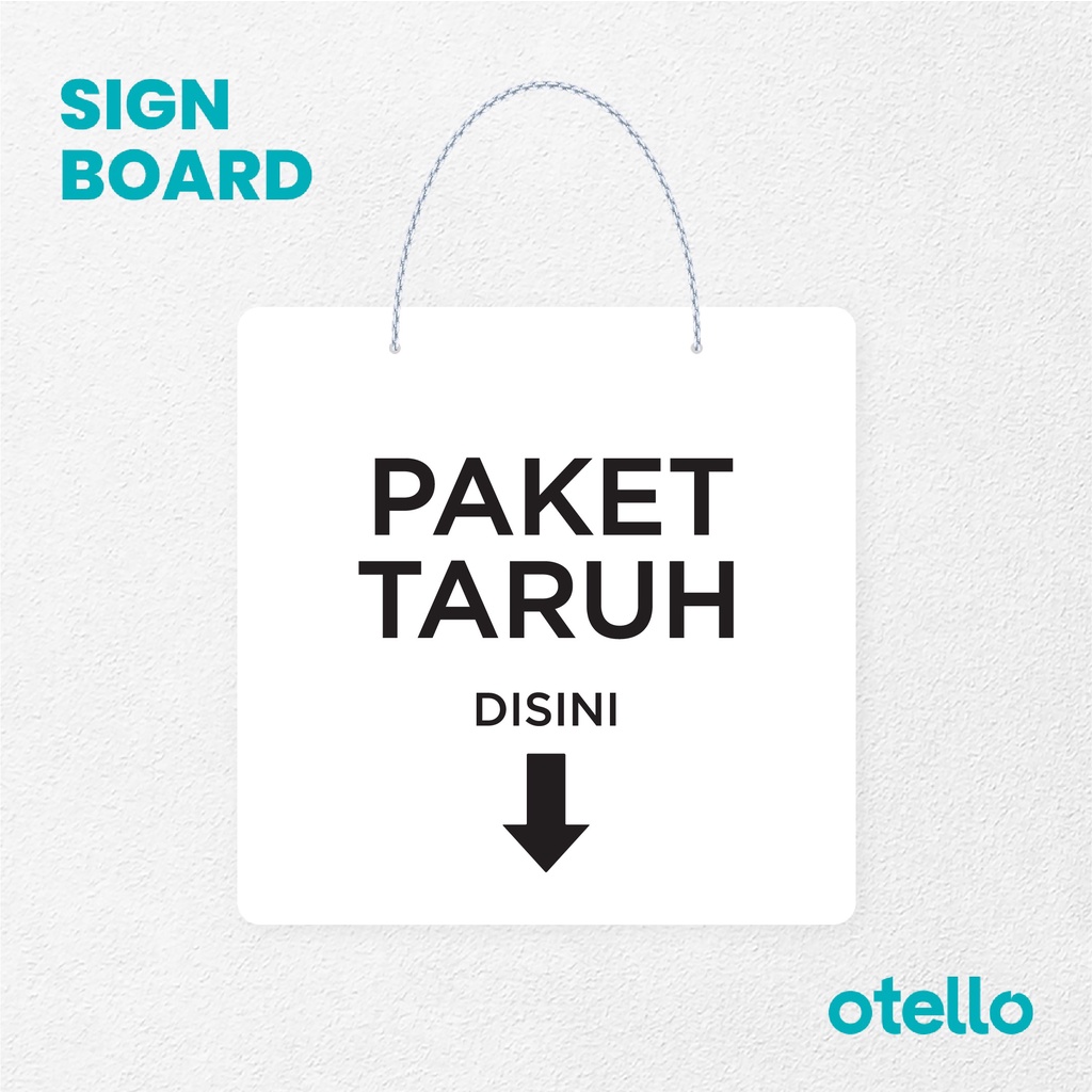 Otello Sign Paket Taruh Disini  Cetak Signage Board Acrylic Gantung Akrilik Rantai Petunjuk Toko Modern Minimalist Kafe Restoran Kantor Gedung Cafe