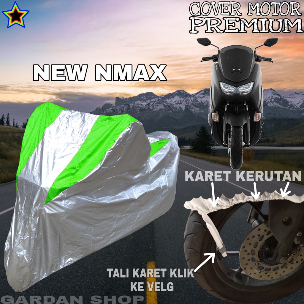 Sarung Motor NEW NMAX Silver HIJAU Body Cover Penutup Pelindung Motor Nmax PREMIUM