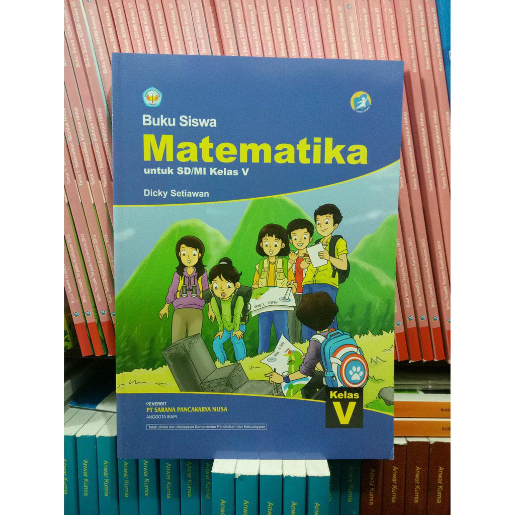 Jual Buku Buku Siswa Matematika Kelas 5 Kurikulum 2013 Edisi Revisi Dicky Setiawan Sarana Shopee Indonesia