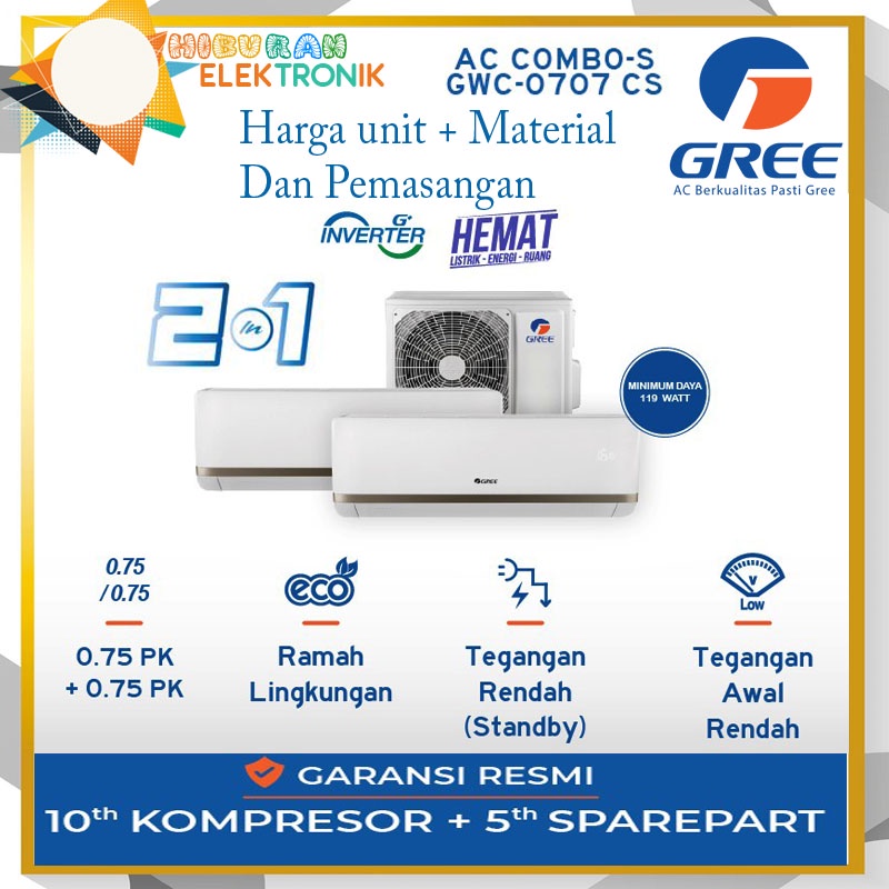 AC GREE COMBO SPLIT INVERTER GWC-0707 CS(¾PK+¾PK) PLUS PEMASANGAN