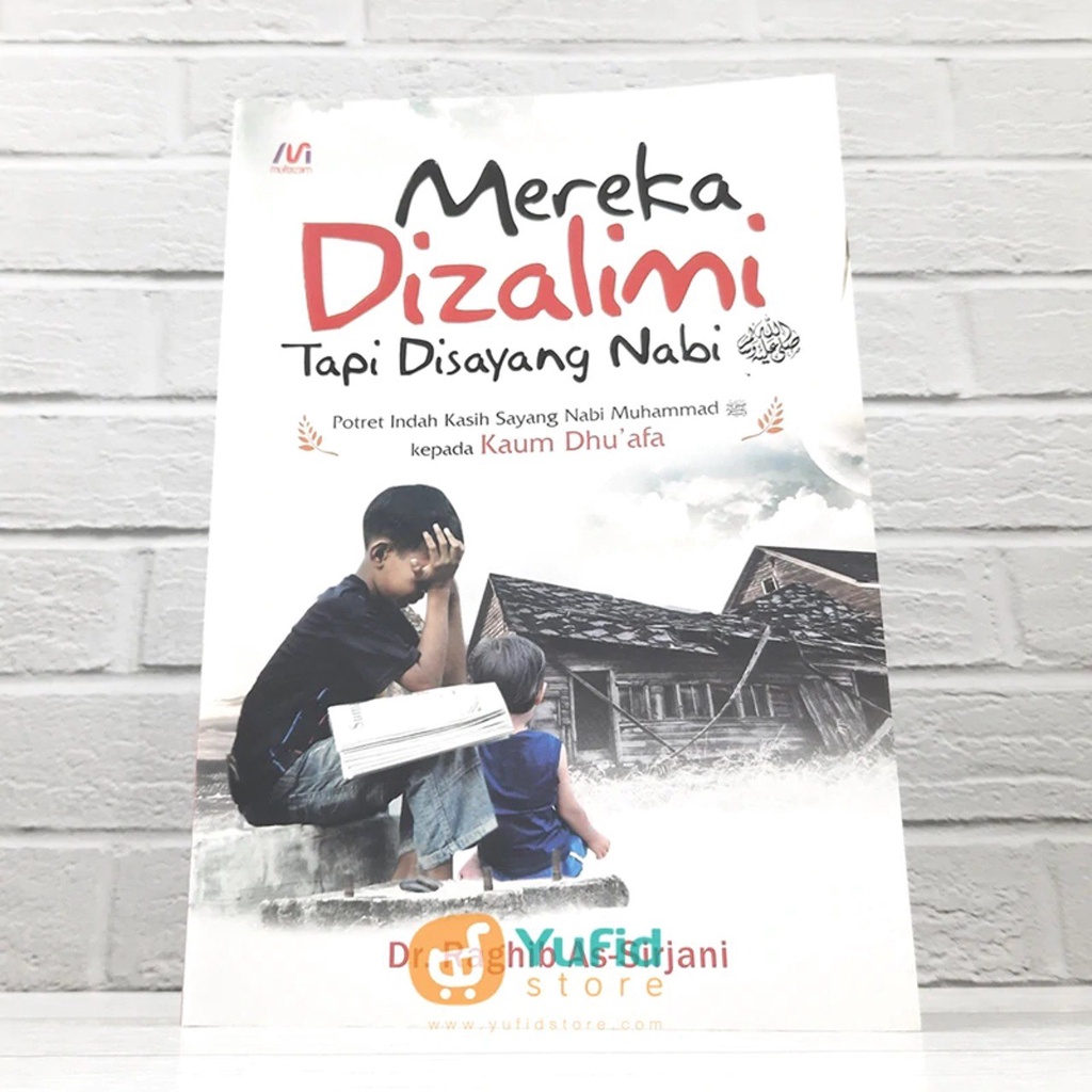 

BUKU MEREKA DIZALIMI TAPI DISAYANG NABI (MULTAZAM)