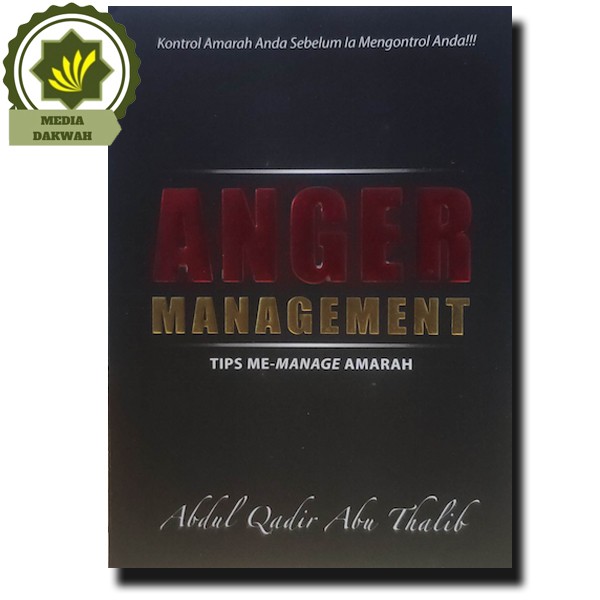 Jual Buku Anger Manajement Tips Me Manage Amarah Oleh Abdul Qadir Abu ...