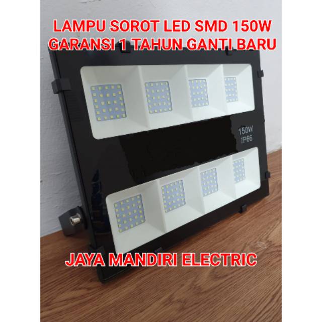 LAMPU SOROT LED 150W / FLOODLIGHT LED SMD 150WATT 150 WATT GARANSI