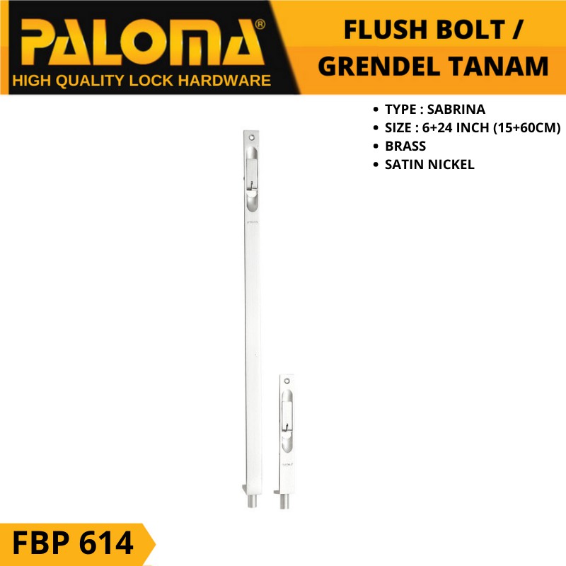 PALOMA FBP 614 Grendel Tanam Slot Pintu Flush Bolt PALOMA SABRINA 6&quot;+24&quot; SN  (15+60CM) BRASS