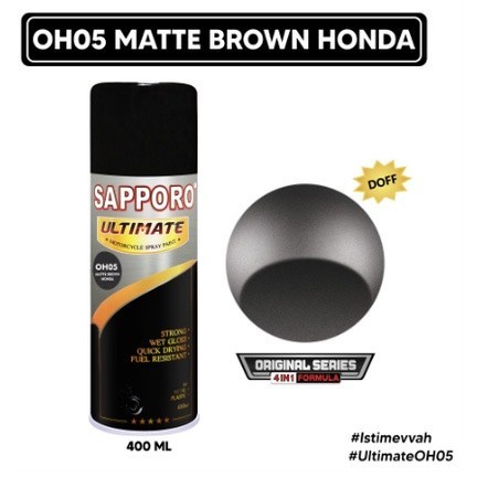 SAPPORO ULTIMATE ** OH05 MATTE BROWN HONDA ORIGINAL SERIES Coklat Doff Cat Semprot Pylox Pilox