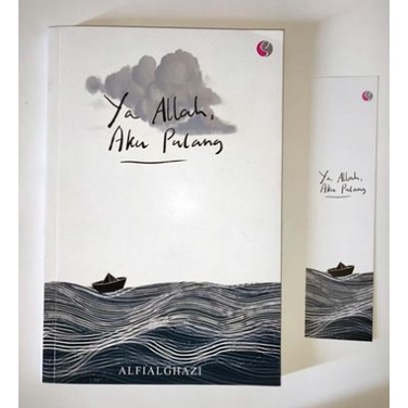 Ya Allah, Aku Pulang Buku Motivasi Islam -  By Alfialghazi