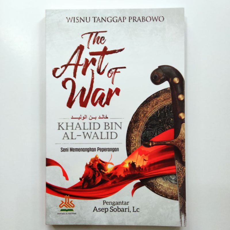 The Art of War Khalid bin Al Walid
