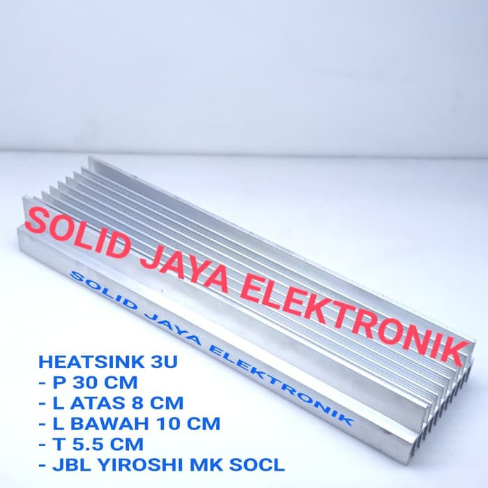 PENDINGIN HEATSINK 3U 30CM MK YIROSHI JBL SOCL HEATSRINK 3 U 30 CM HEATSRINK TEBAL BUILT UP 21 SIRIP