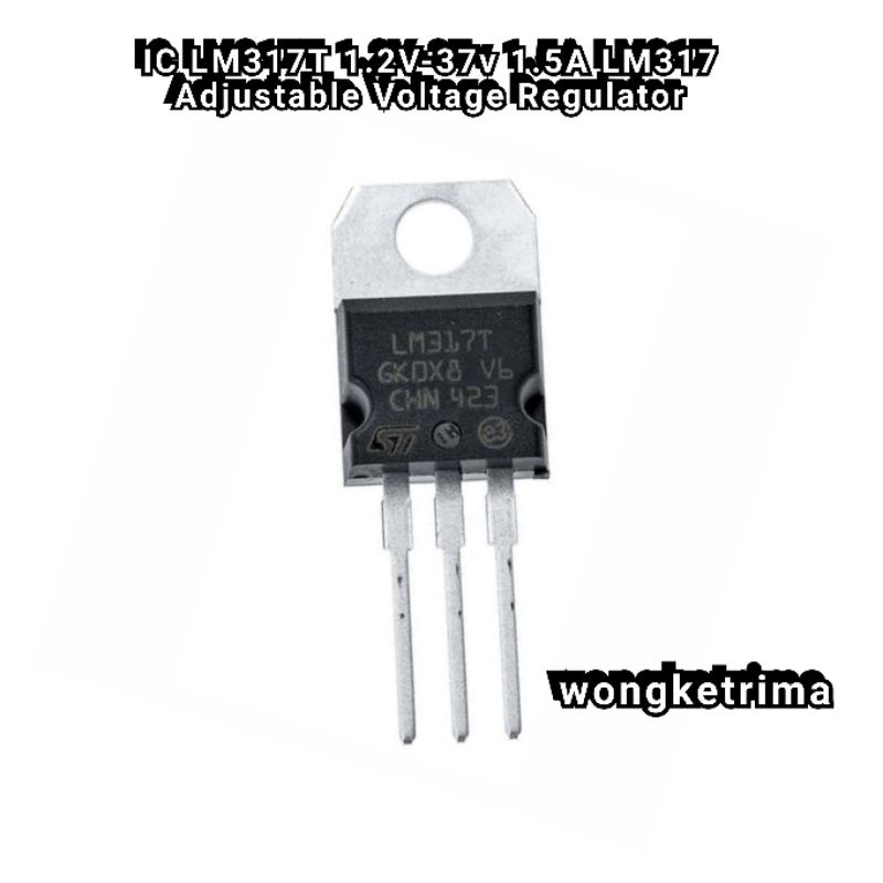 IC LM317T 1.2V-37v 1.5A LM317 Adjustable Voltage Regulator