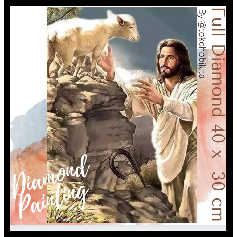 DISKON DIAMOND PAINTING FULL DIAMOND YESUS GEMBALA. LUKISAN YESUS 