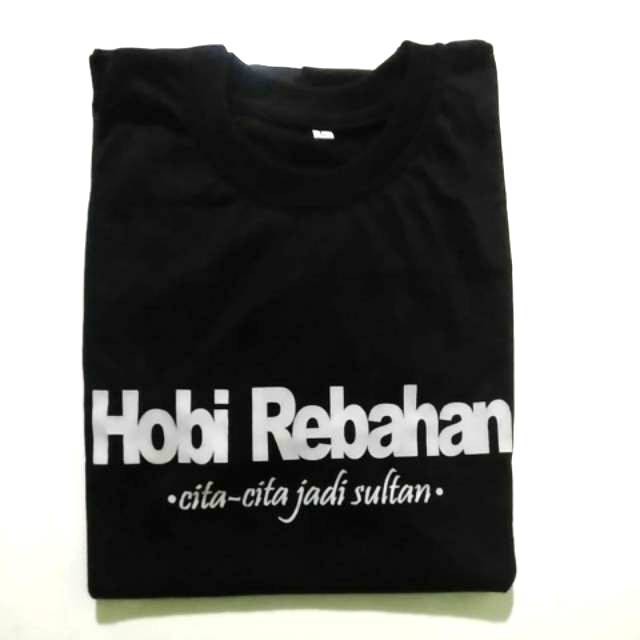 KAOS HOBI REBAHAN CITA-CITA JADI SULTAN | KAOS KATA-KATA