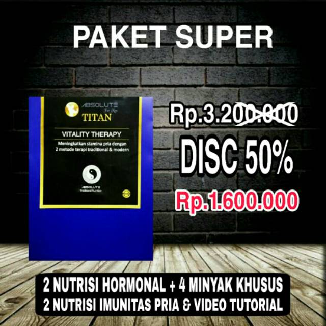 ABSOLUTE TITAN SUPER ( 2 botol Penguat + 2 botol Hormon + 4 botol Oil + Video  + FREE CELANA Terapi)