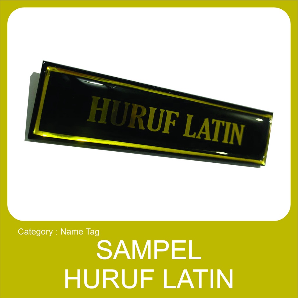 

Name Tag Akrilik Keren – Cetak Custom, Cocok untuk Seragam Sampel Huruf Latin (HITAM-EMAS-EMAS)