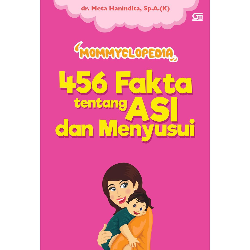 Buku Mommyclopedia : 456 Fakta Tentang ASI dan Menyusui