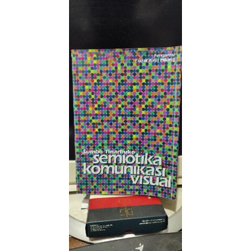 Semiotika Komunikasi Visual Sumbo Tinarbuko