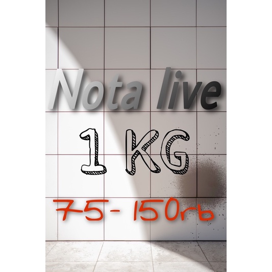 Jual Nota Live 1kg 75k 150k Shopee Indonesia 3725