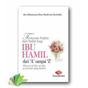 Tuntunan Praktis Ibu Hamil A Z Ibu Hamil Tuntunan Calon Ibu Dzikir Ibu Hami Doa Khitan Shopee Indonesia