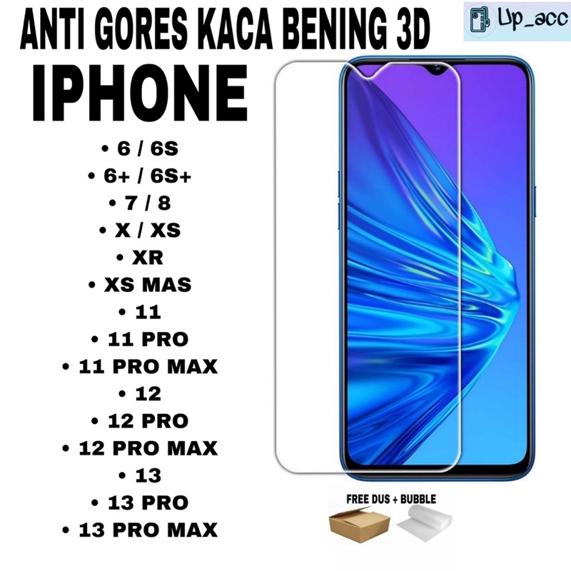 IPHONE 6 6+ 6S+ 7 8 7+ 8+ X XS XR XS MAX 11 11 PRO 11 PRO MAX 12 12 PRO 12 PRO MAX 13 13 PRO 13 PRO MAX Tempered Glass Bening 3D Anti Gores Kaca Bening Tidak full