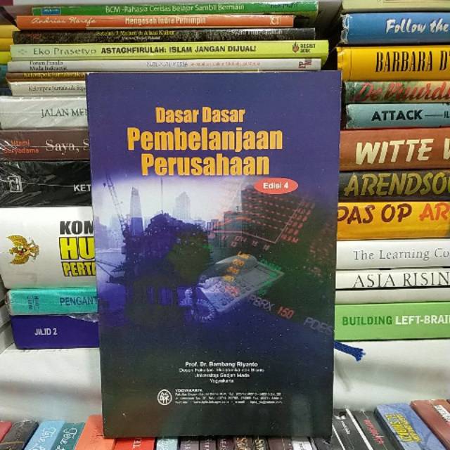 

Dasar-dasar Pembelanjaan Perusahaan. Prof. Dr. Bambang Riyanto