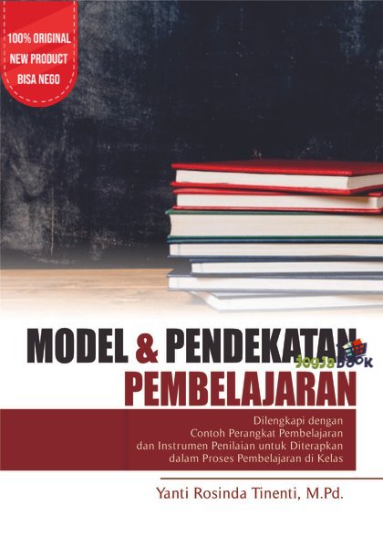 Buku Model Dan Pendekatan Pembelajaran Dengan Contoh Perangkat Pembelajaran Dan Instrumen Penilaian Shopee Indonesia