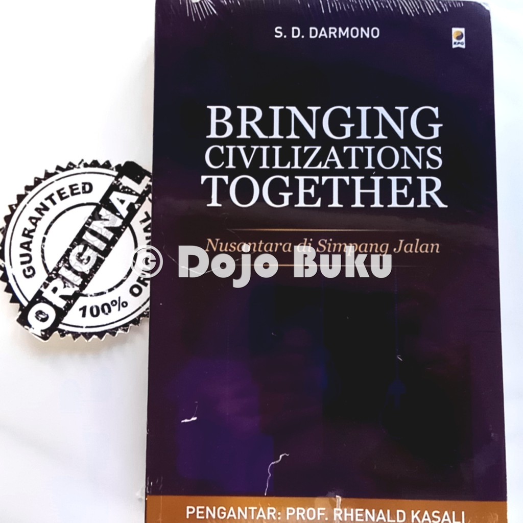 Bringing Civilizations Together by S.d. Darmono