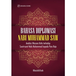Buku Bahasa Diplomasi Nabi Muhammad SAW; Analisis Wacana Kritis Terhadap Surat-surat Nabi Muhammad k