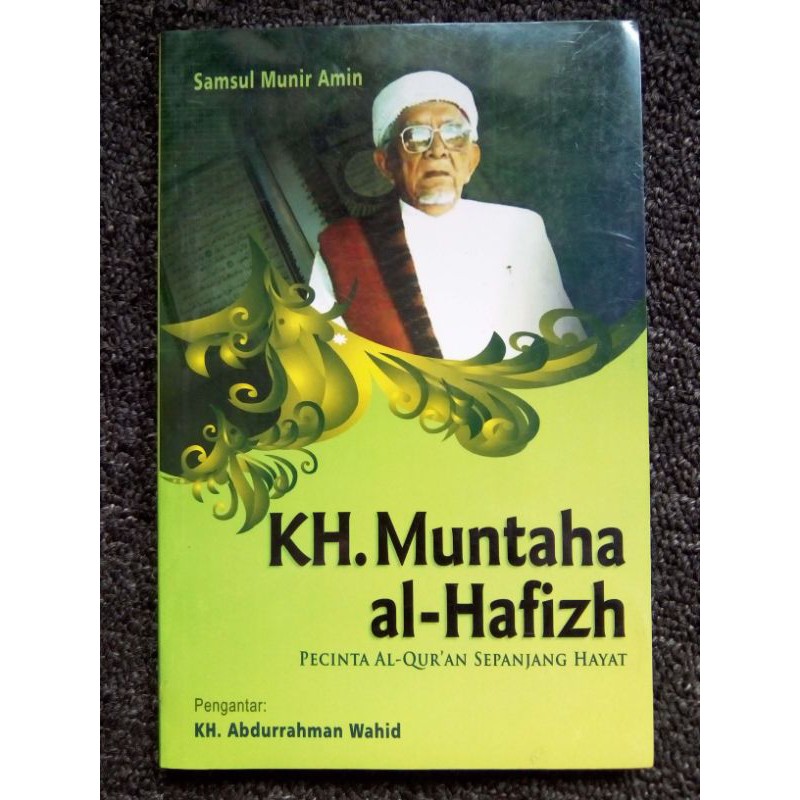[Promo Buku Original] KH. Muntaha al-Hafidz; Pecinta al-Qur'an Sepanjang Hayat - Samsul Munir Amin