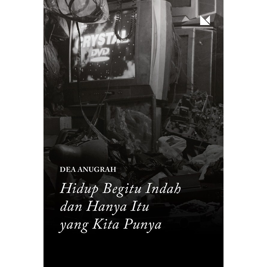 Hidup Begitu Indah dan Hanya Itu yang Kita Punya