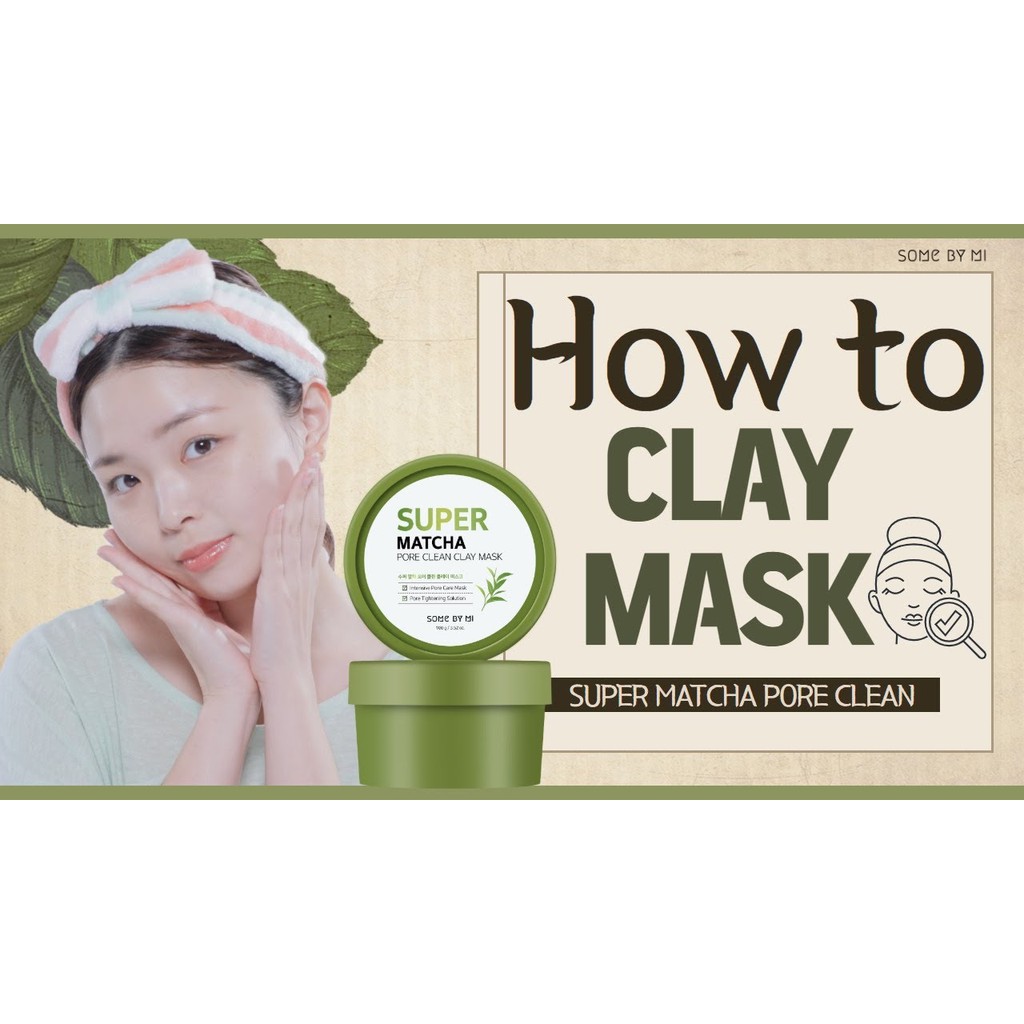 [BPOM] SOMEBYMI SUPER MATCHA PORE CLEAN CLAY MASK 100GR