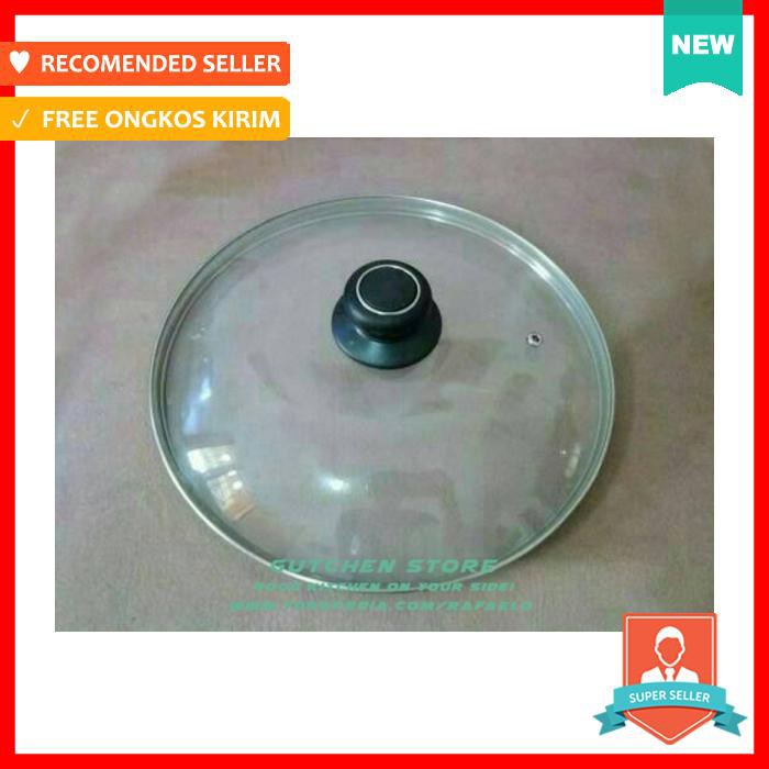 Panci & Penggorengan - Tutup Teflon Panci 26Cm Kaca - Dapur